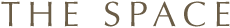 THE SPACE